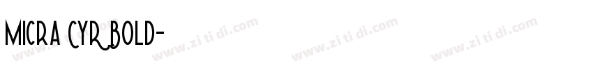 Micra_CYR Bold字体转换